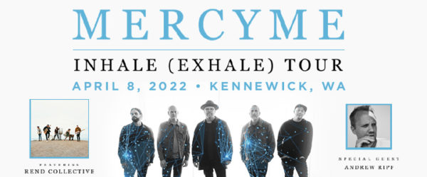 MercyMe @ Toyota Center Tri-Cities | Kennewick | Washington | United States