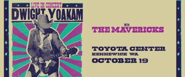 Dwight Yoakam with The Mavericks @ Toyota Center Tri-Cities | Kennewick | Washington | United States